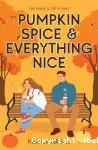 Pumpkin Spice & Everything Nice