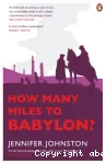 How many miles to Babylon?