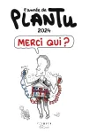 L'année de Plantu 2024 : merci qui ?