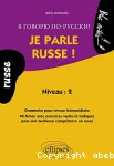 Je parle russe ! Niveau 2