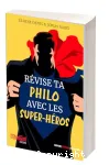 Révise ta philo avec les super-héros