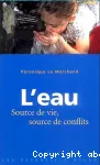 L'eau : source de vie, source de conflits