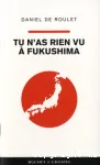 Tu n'as rien vu à Fukushima