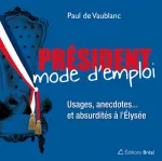 Président, mode d'emploi