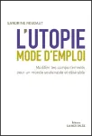 L'utopie, mode d'emploi