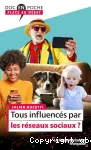 Tous influencés par les réseaux sociaux ?