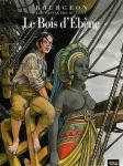 Les passagers du vent. 5, Le bois d'ébène