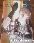 Du mot à la phrase : vocabulaire anglais contemporain et exercices