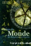 L'image du monde : des Babyloniens à Newton