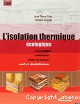 L'isolation thermique écologique, conception, matériaux, mise en oeuvre