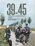 39-45 : le grand atlas de la Seconde guerre mondiale