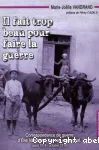 Il fait trop beau pour faire la guerre