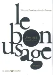 Le bon usage : Grammaire francaise