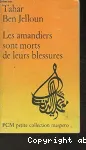 Les amandiers sont morts dans leurs blessures