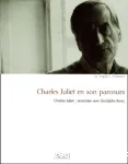 Charles Juliet en son parcours