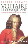 Voltaire le conquérant