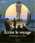 Ecrire le voyage de Montaigne à Le Clézio