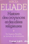Histoire des croyances et des religions T2