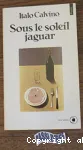 Sous le soleil jaguar
