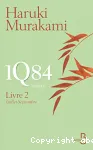 1Q84 Livre 2 : juillet-septembre