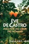 Ayez pitié du coeur des hommes