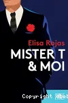 Mister T & moi
