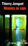 Mémoire en cage