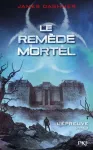 L'épreuve T3 Le remède mortel