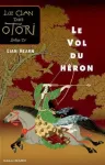 Le clan des Otori. 04, Le vol du héron