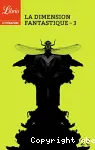La dimension fantastique 3 : Dix nouvelles de Gustave Flaubert à Alexandro Jodorowsky