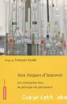 Aux risques d'innover : les entreprises face au principe de précaution