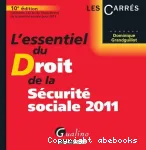 L'essentiel du droit de la sécurité sociale 2011