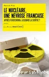Le nucléaire, une névrose française