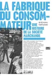 La fabrique du consommateur