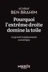Pourquoi l'extrême droite domine la toile