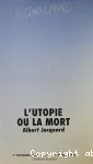 L'utopie ou la mort