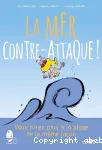 La mer contre-attaque !
