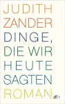 Dinge, Die Wir Heute Sagten