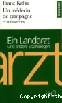 Ein Landarzt und andere Erzählungen. Un médecin de campagne et autres récits