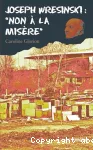 Joseph Wresinski : non à la misère