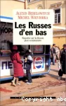 Les Russes d'en bas