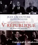 Les grands moments de la Ve République