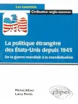 La politique étrangère des Etats-Unis depuis 1945