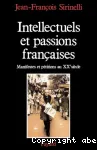 Intellectuels et passions françaises : Manifestes et pétitions au XXè siècle