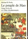 Le peuple de Mao : Scènes de la vie en Chine révolutionnaire