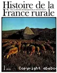 Histoire de la France rurale T1 : La formation des campagnes françaises des origines au 14e siècle