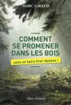 Comment se promener dans les bois...sans se faire tirer dessus