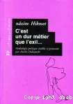 C'est un dur métier que l'exil...