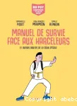 Manuel de survie face aux harceleurs