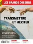Les Grands dossiers des sciences humaines, 070 - 03/2023 -  Transmettre et hériter